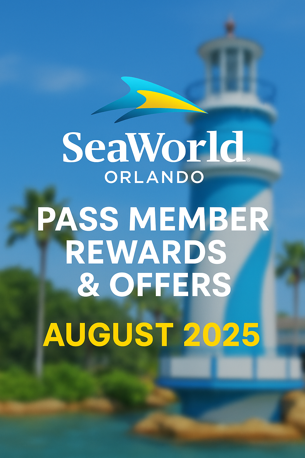 SeaWorld Orlando August 2025 Pass Member Rewards & Offers